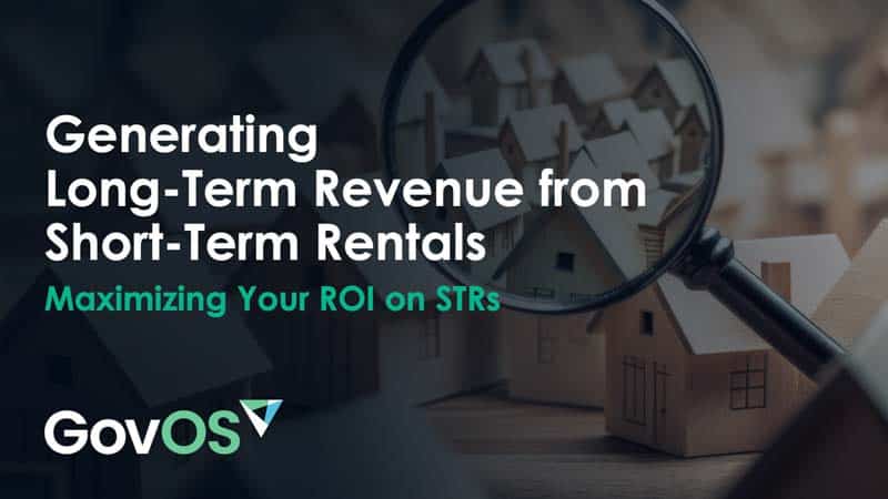 Generating Long-Term Revenue from Short-Term Rentals